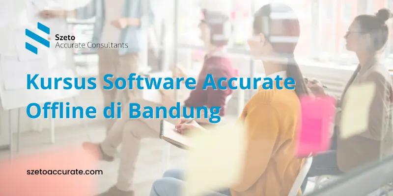 Kursus Software Accurate Offline di Bandung