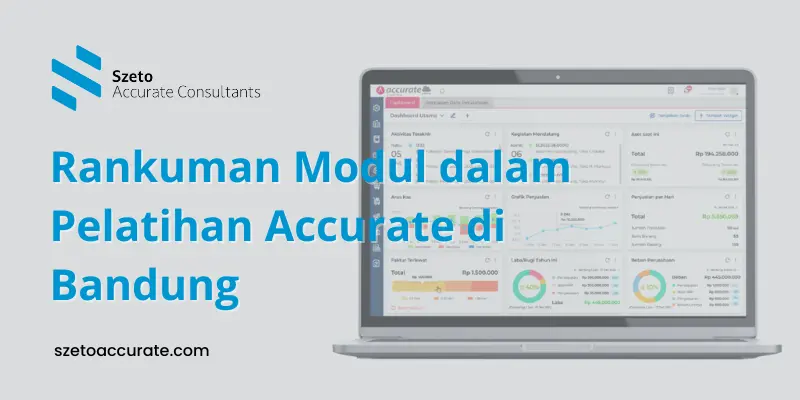 Rangkuman Modul dalam Pelatihan Accurate di Bandung