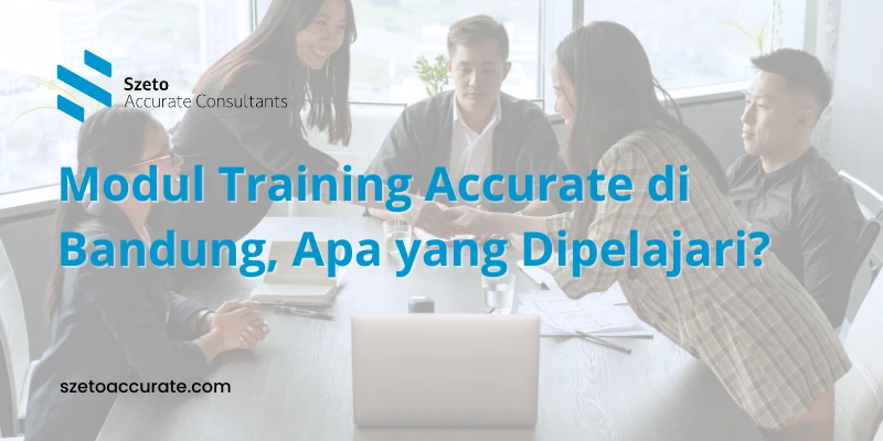 Modul Training Accurate di Bandung, Apa yang Dipelajari