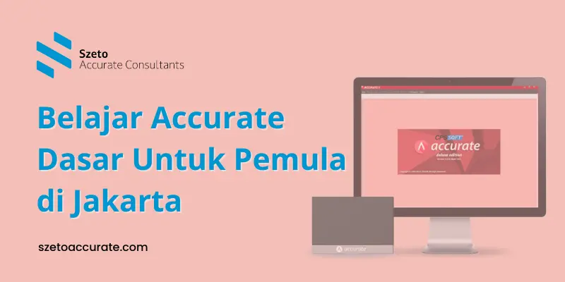 Belajar Accurate Dasar Untuk Pemula di Jakarta