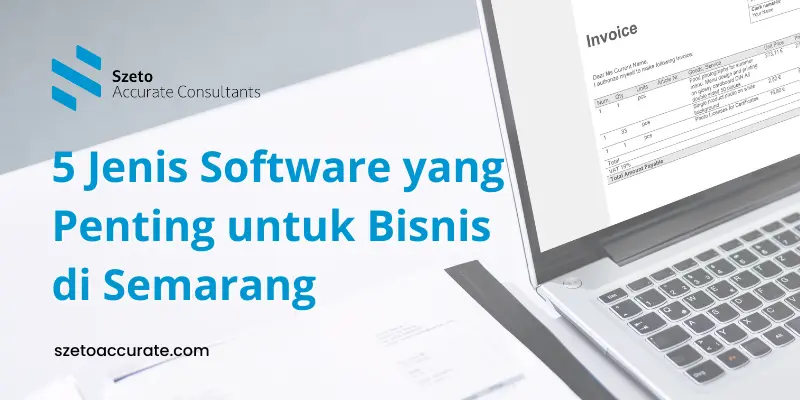 5 Jenis Software yang Penting untuk Bisnis di Semarang