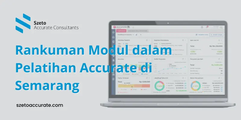 Rangkuman Modul dalam Pelatihan Accurate di Semarang