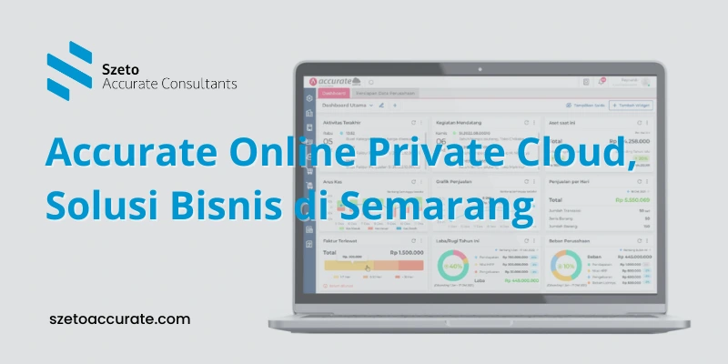 Accurate Online Private Cloud, Solusi Bisnis di Semarang