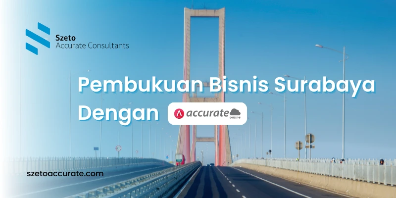 Jasa Pembukuan Bisnis Surabaya dengan Accurate Online