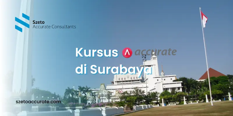 Kursus Accurate di Surabaya, Maksimalkan Keahlian Akuntansi