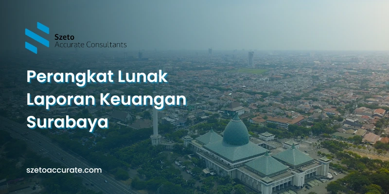 Perangkat Lunak Laporan Keuangan Surabaya