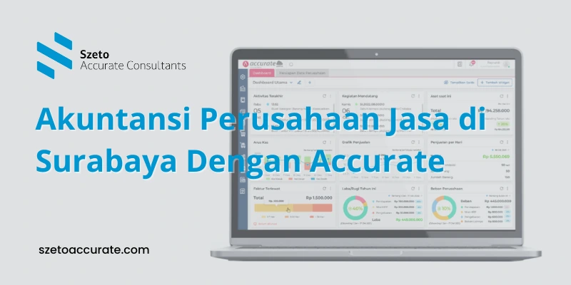 Akuntansi Perusahaan Jasa di Surabaya Dengan Accurate