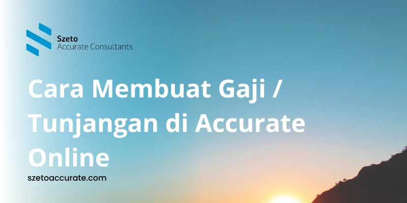 Cara Membuat Gaji Tunjangan di Accurate Online