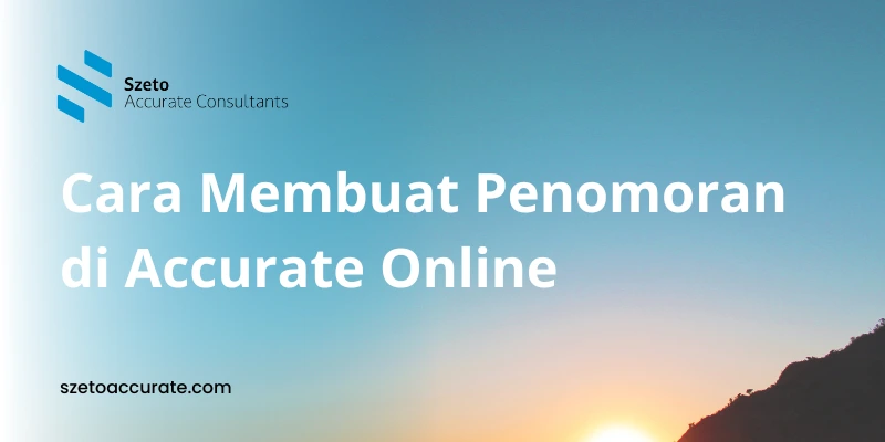 Cara Membuat Penomoran di Accurate Online