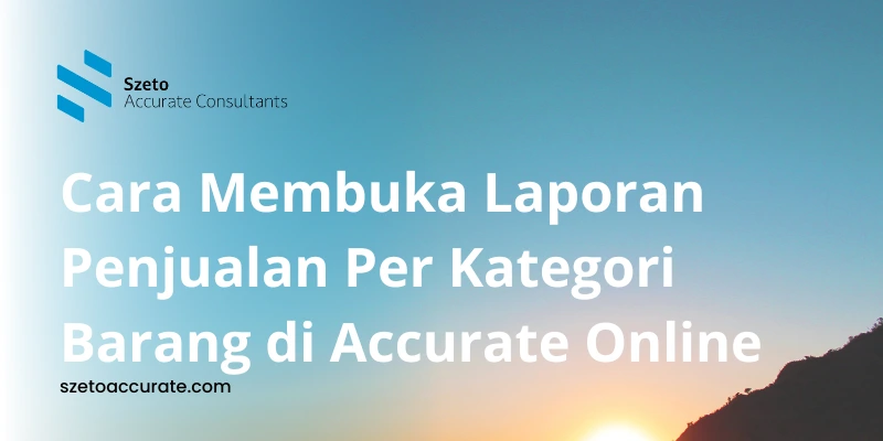 Cara Membuka Laporan Penjualan Per Kategori Barang di Accurate Online