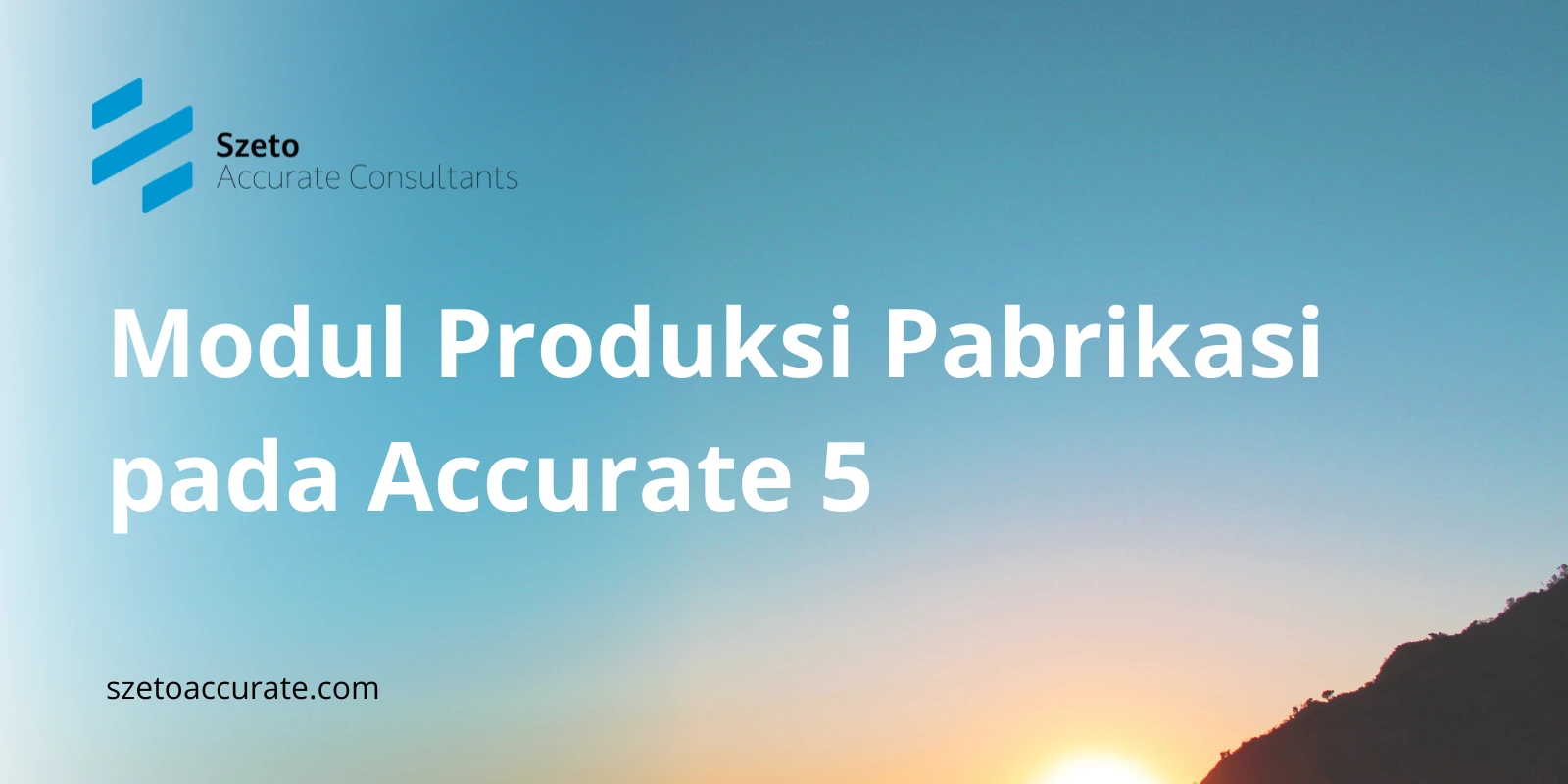 Cara Mengaktifkan Modul Produksi Pabrikasi pada Accurate