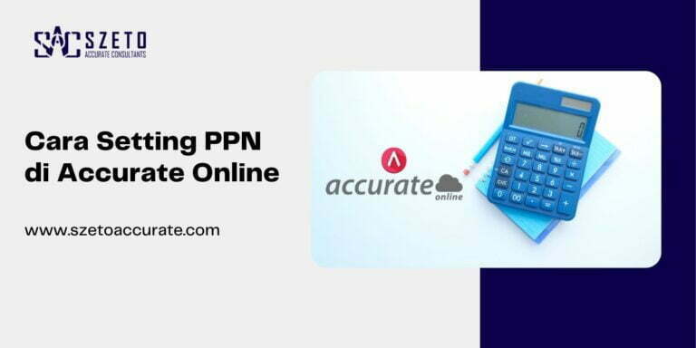 PPN Accurate Online, Begini Cara Settingnya