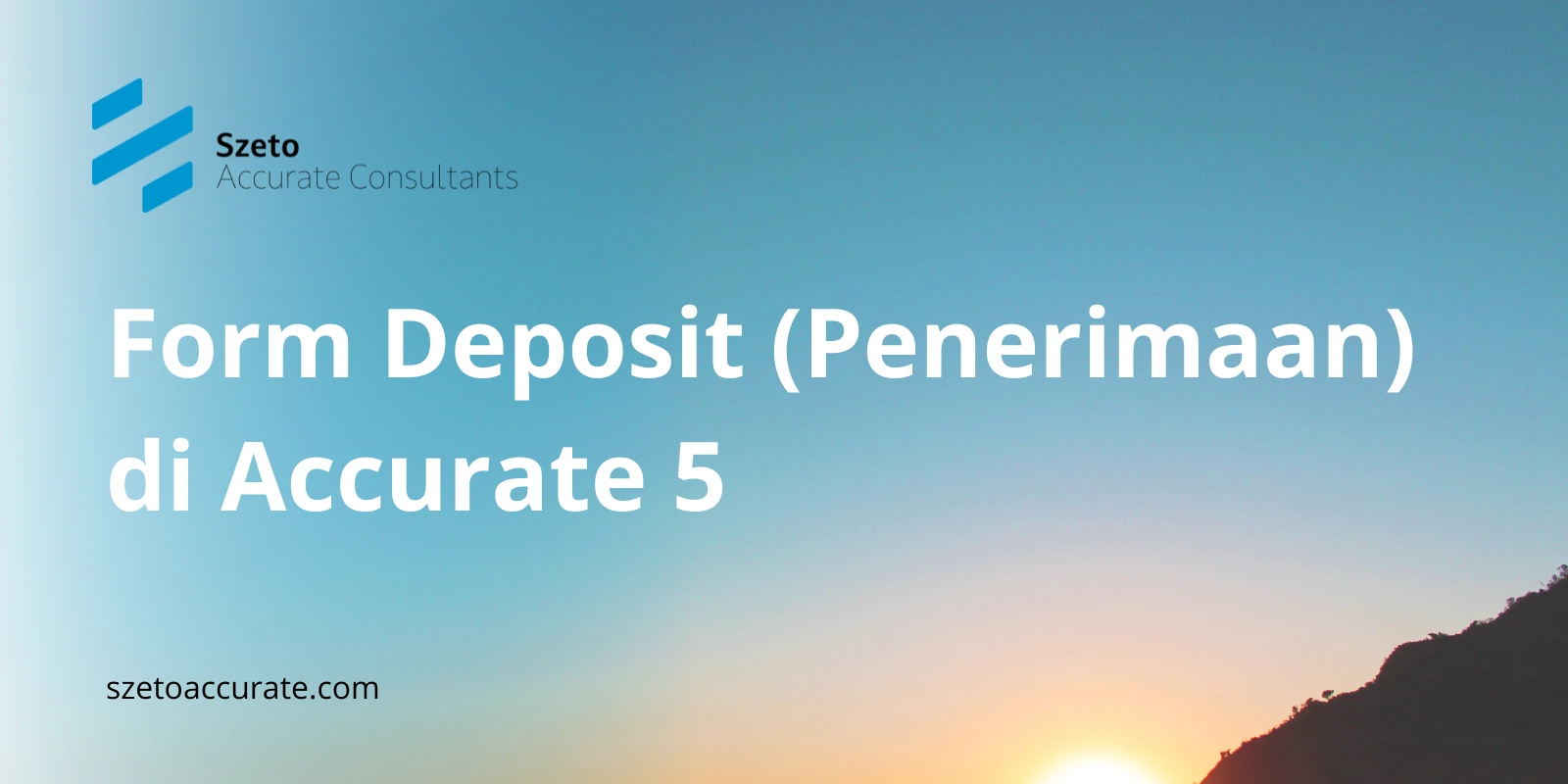 Fitur Form Deposit (Penerimaan) di Accurate