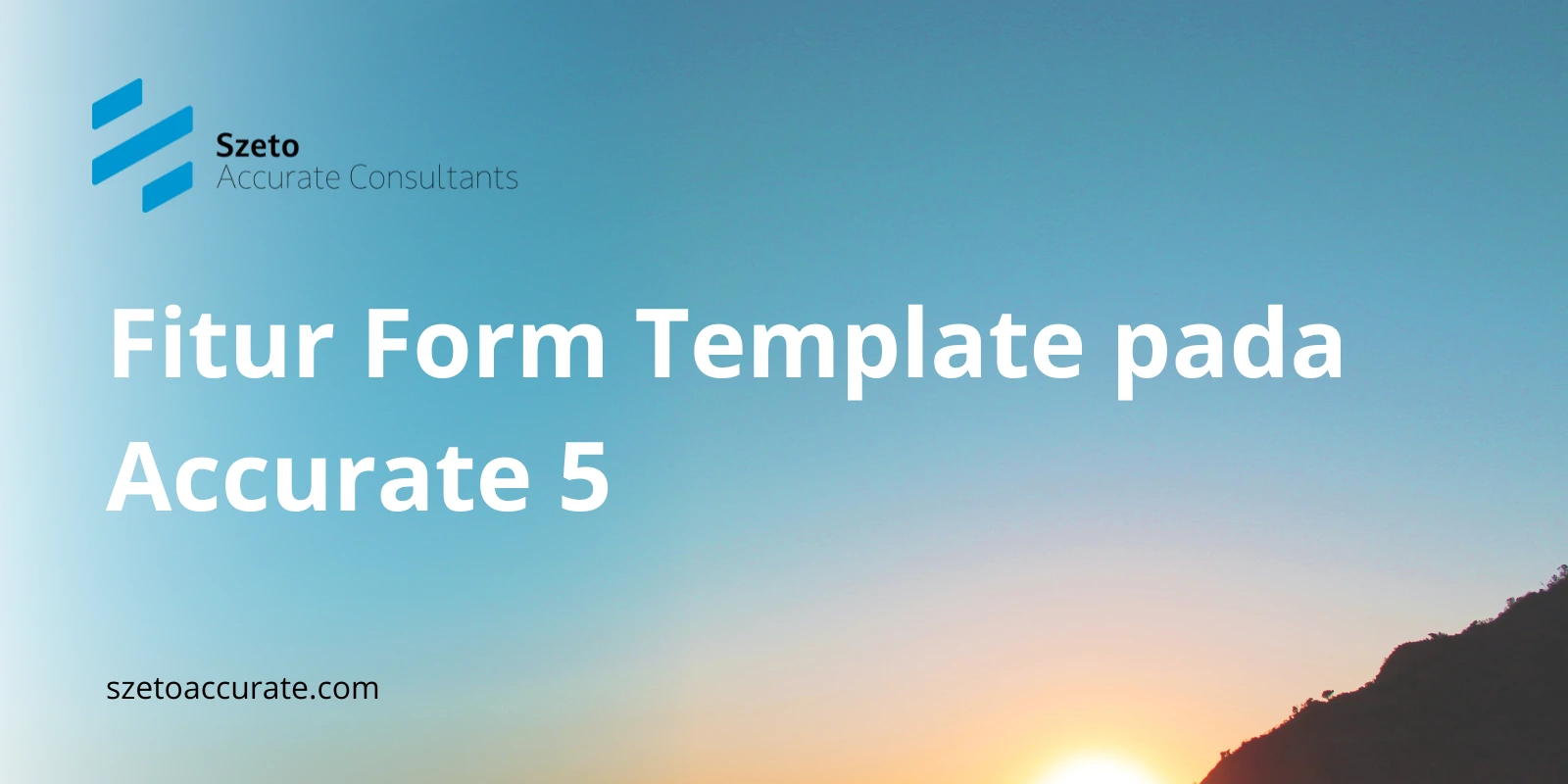 Fitur Form Template pada Accurate