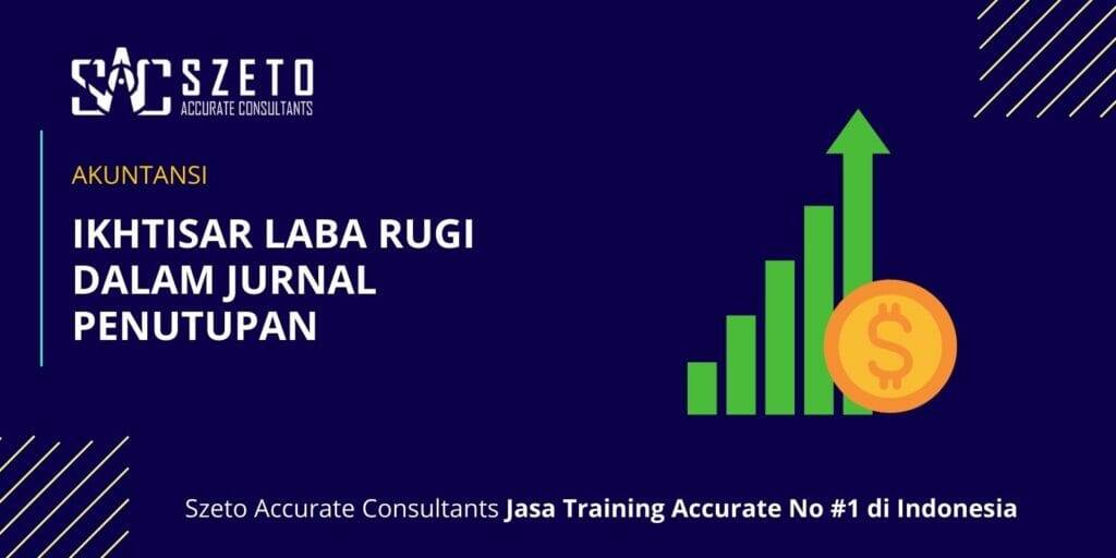 Ikhtisar Laba Rugi Dalam Jurnal Penutupan