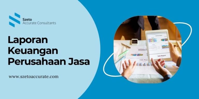 Laporan Keuangan Perusahaan Jasa, Berikut Contohnya!