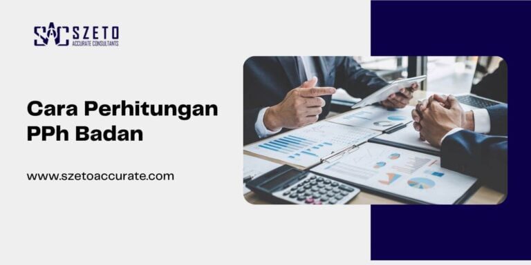 Perhitungan PPh Badan: Cara Hitung Pajak Penghasilan Badan!